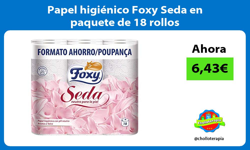 Papel higiénico Foxy Seda en paquete de 18 rollos