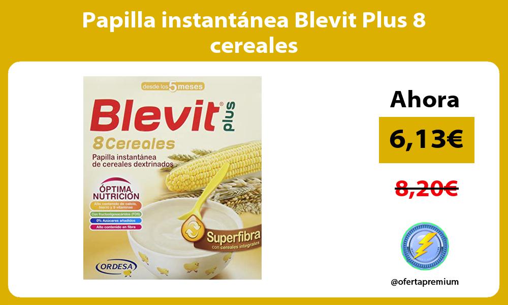Papilla instantánea Blevit Plus 8 cereales