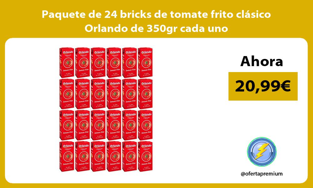 Paquete de 24 bricks de tomate frito clásico Orlando de 350gr cada uno