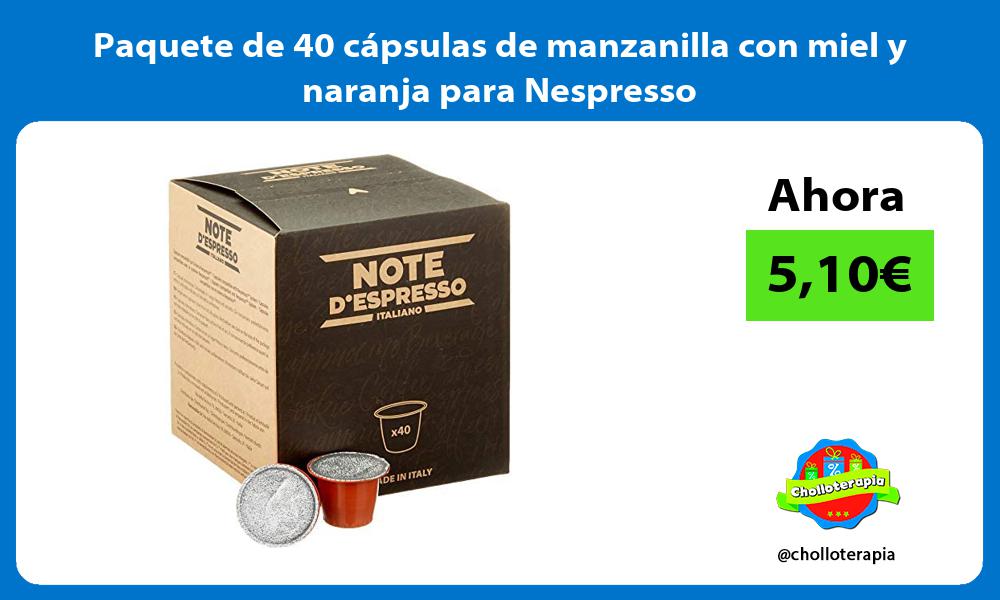 Paquete de 40 cápsulas de manzanilla con miel y naranja para Nespresso