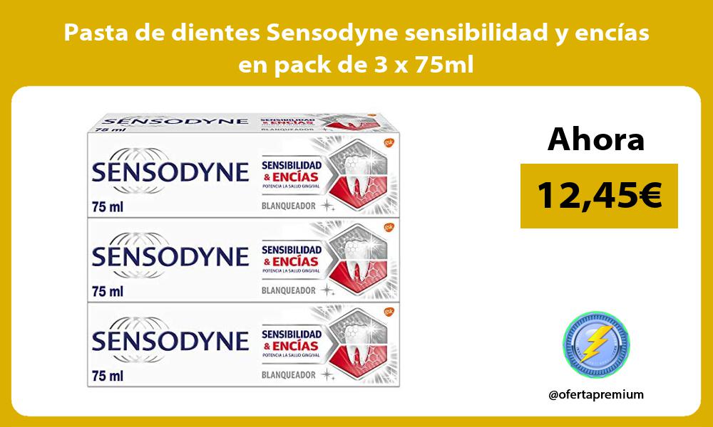 Pasta de dientes Sensodyne sensibilidad y encías en pack de 3 x 75ml