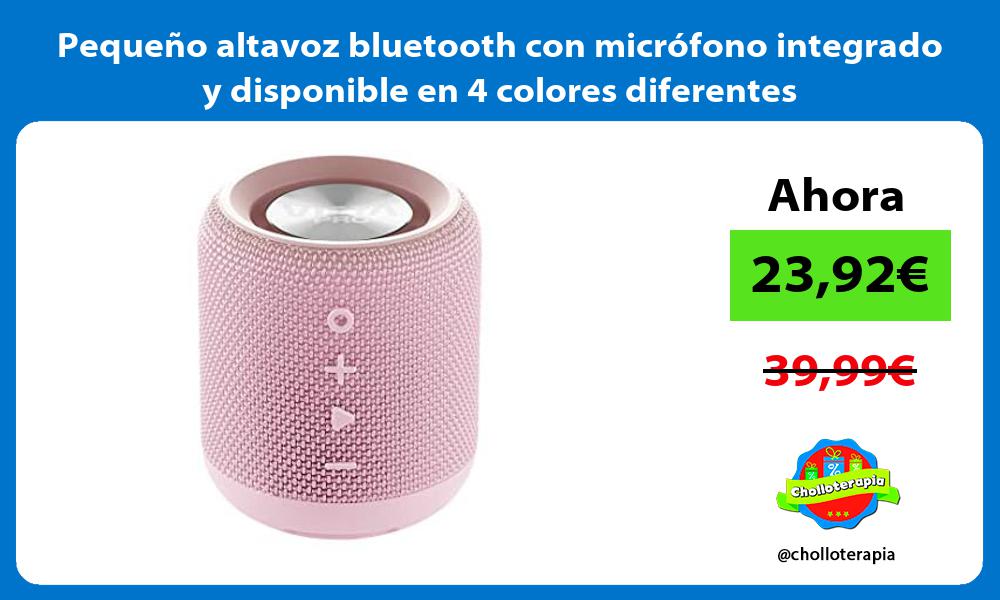 Pequeño altavoz bluetooth con micrófono integrado y disponible en 4 colores diferentes