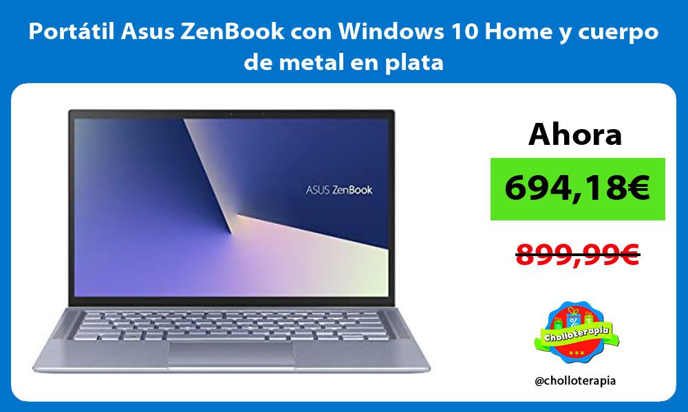 Portátil Asus ZenBook con Windows 10 Home y cuerpo de metal en plata