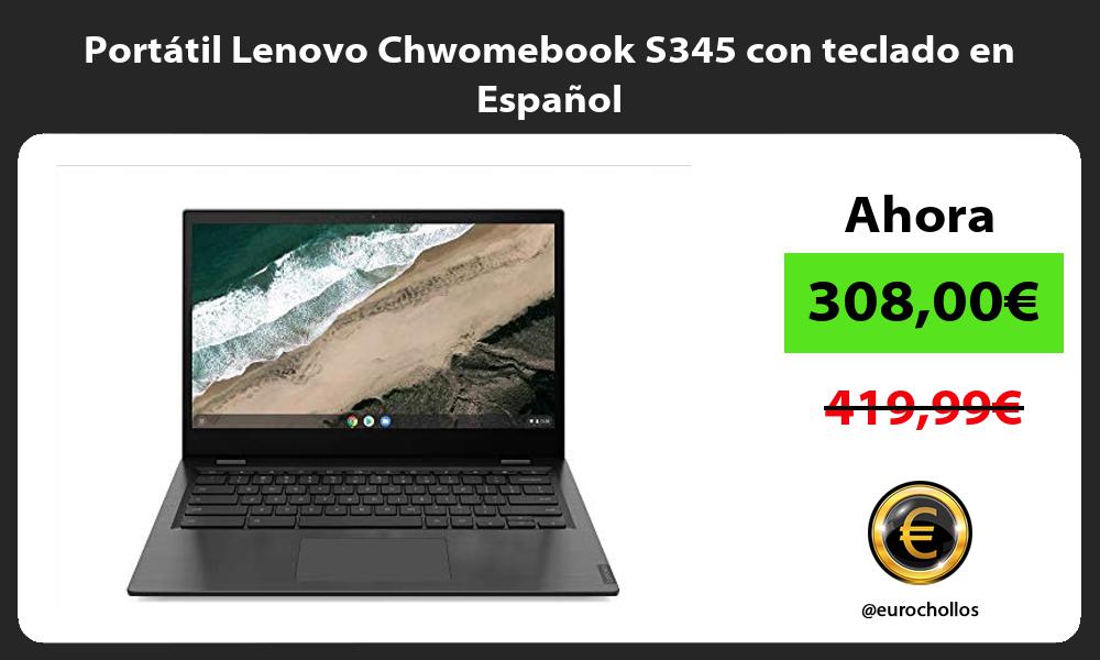 Portátil Lenovo Chwomebook S345 con teclado en Español