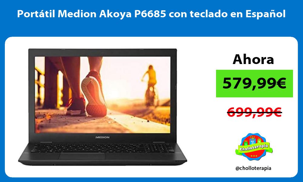 Portátil Medion Akoya P6685 con teclado en Español