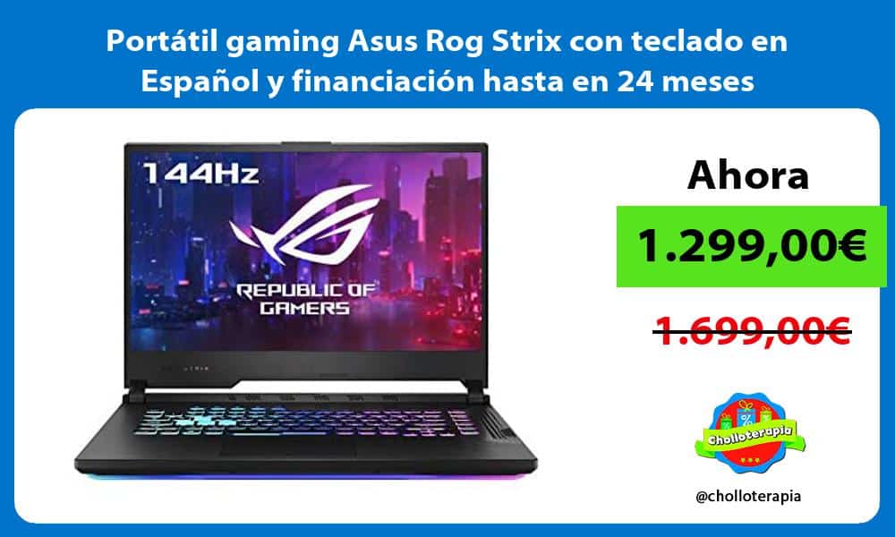 Portátil gaming Asus Rog Strix con teclado en Español y financiación hasta en 24 meses