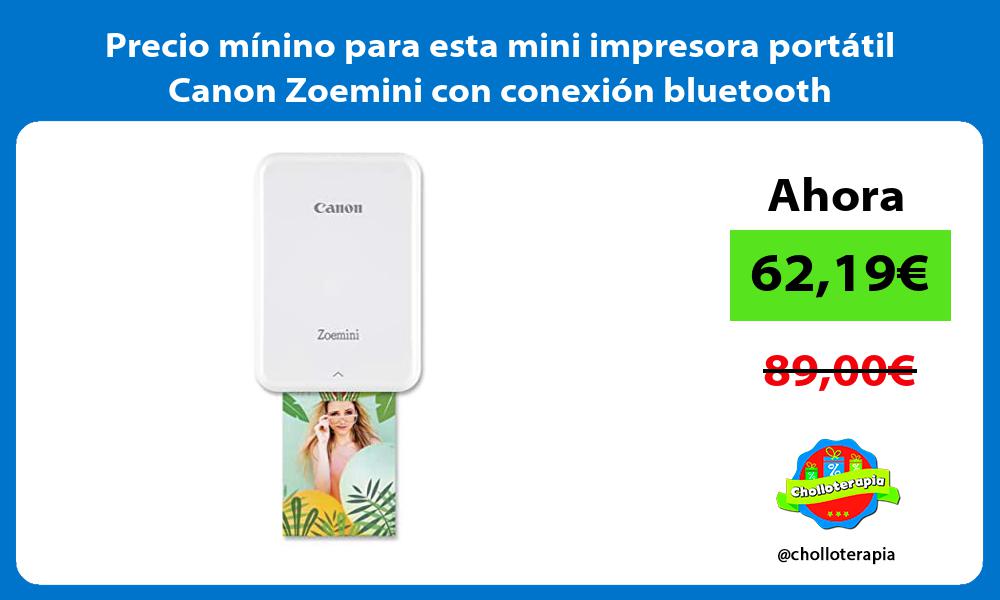 Precio mínino para esta mini impresora portátil Canon Zoemini con conexión bluetooth