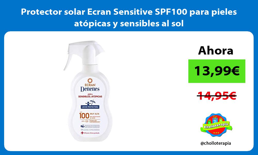 Protector solar Ecran Sensitive SPF100 para pieles atópicas y sensibles al sol