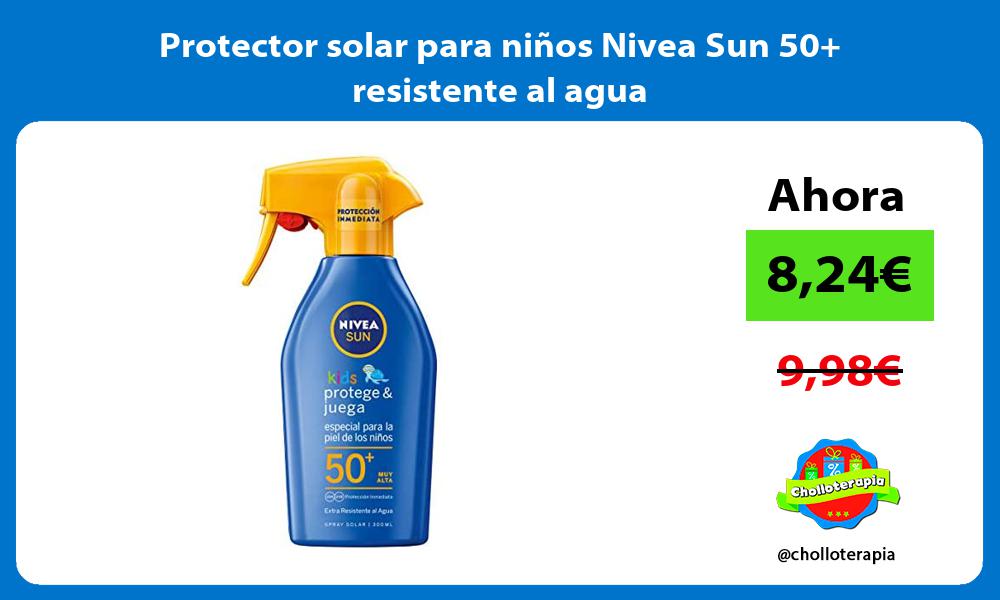 Protector solar para niños Nivea Sun 50 resistente al agua