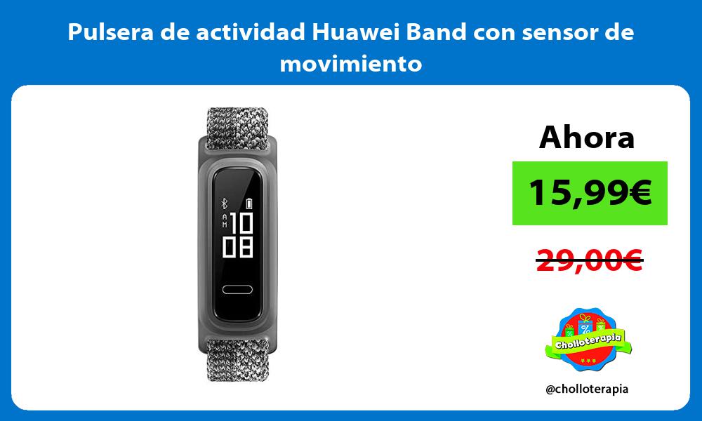 Pulsera de actividad Huawei Band con sensor de movimiento