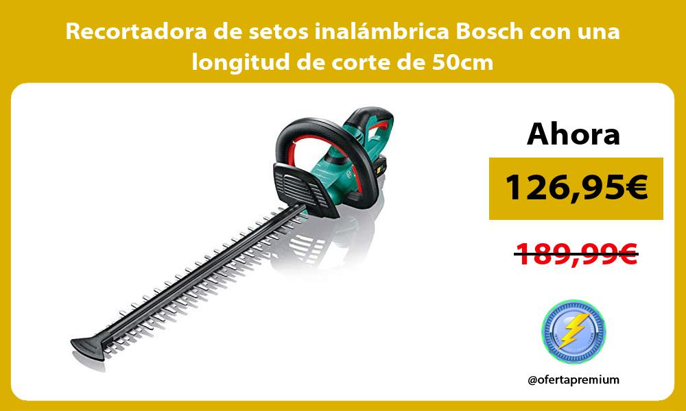 Recortadora de setos inalámbrica Bosch con una longitud de corte de 50cm