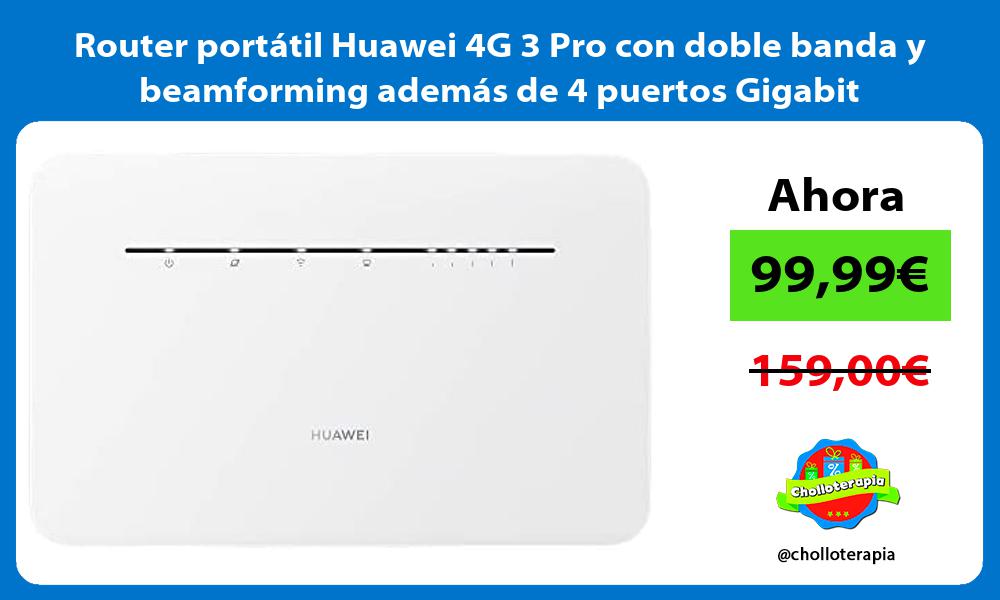 Router portátil Huawei 4G 3 Pro con doble banda y beamforming además de 4 puertos Gigabit