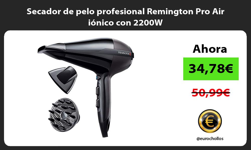 Secador de pelo profesional Remington Pro Air iónico con 2200W