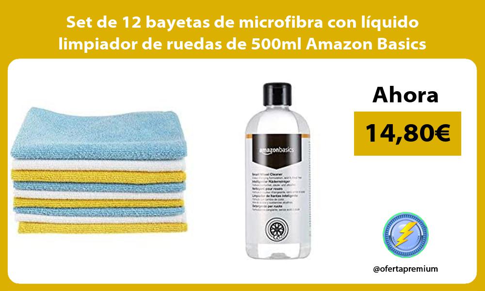 Set de 12 bayetas de microfibra con líquido limpiador de ruedas de 500ml Amazon Basics