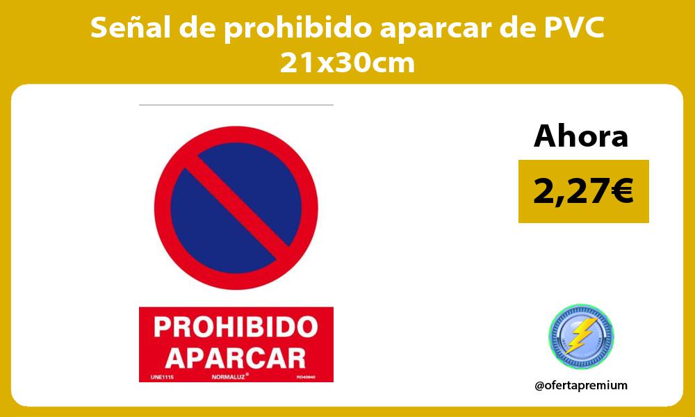 Señal de prohibido aparcar de PVC 21x30cm
