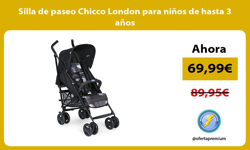 Silla de paseo Chicco London para niños de hasta 3 años