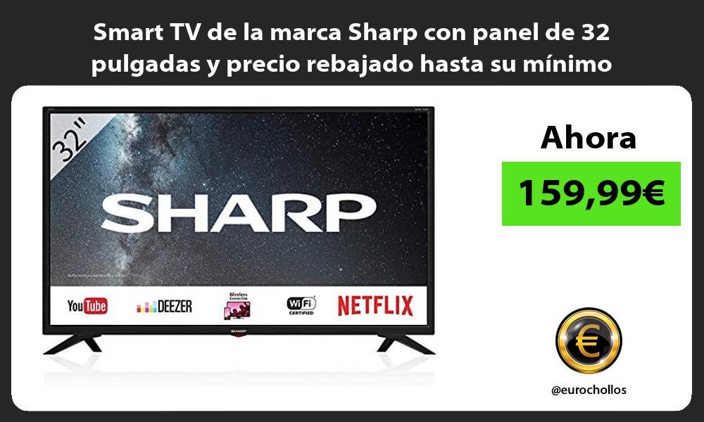 Smart TV de la marca Sharp con panel de 32 pulgadas y precio rebajado hasta su mínimo histórico