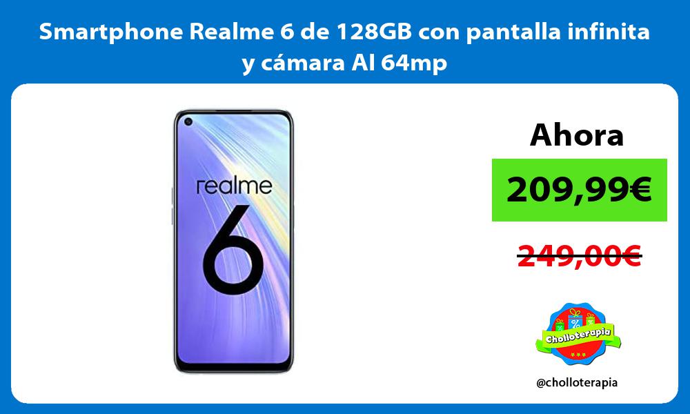 Smartphone Realme 6 de 128GB con pantalla infinita y cámara AI 64mp