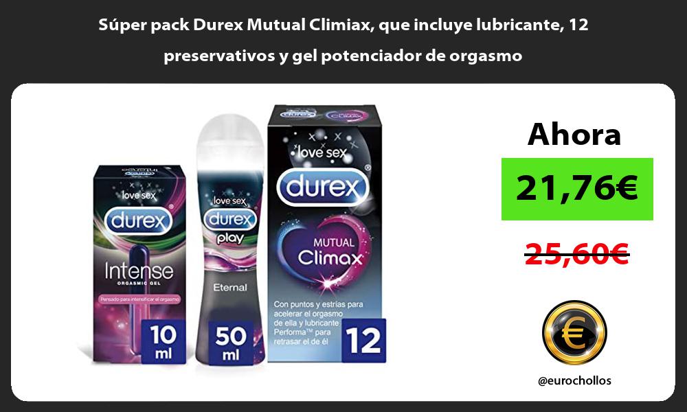 Súper pack Durex Mutual Climiax que incluye lubricante 12 preservativos y gel potenciador de orgasmo