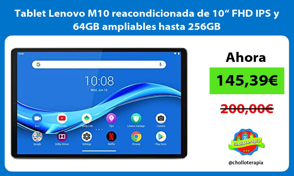 Tablet Lenovo M10 reacondicionada de 10“ FHD IPS y 64GB ampliables hasta 256GB
