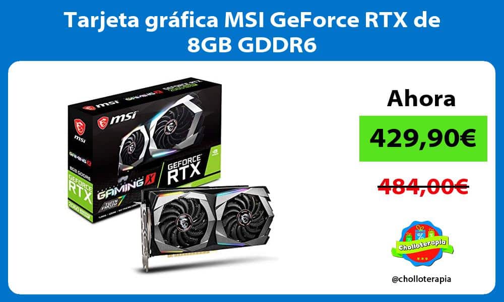 Tarjeta gráfica MSI GeForce RTX de 8GB GDDR6