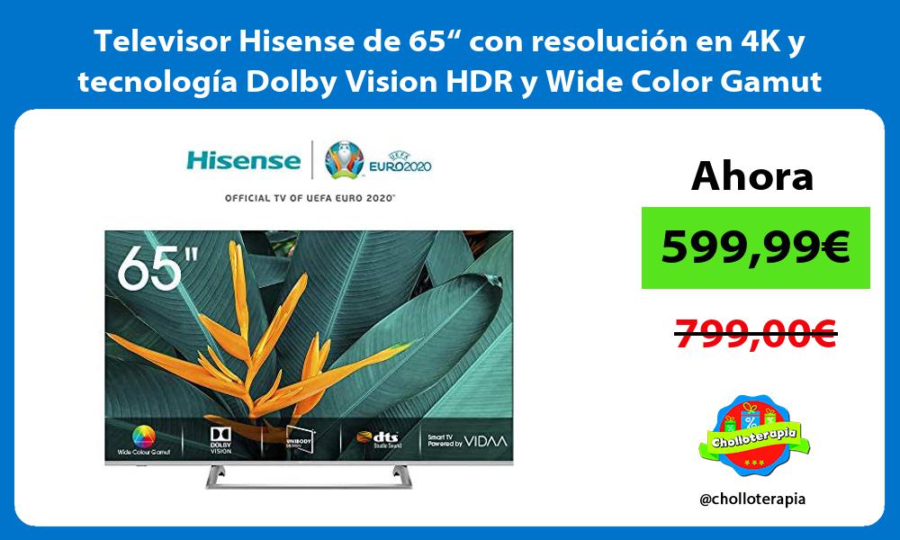 Televisor Hisense de 65“ con resolución en 4K y tecnología Dolby Vision HDR y Wide Color Gamut