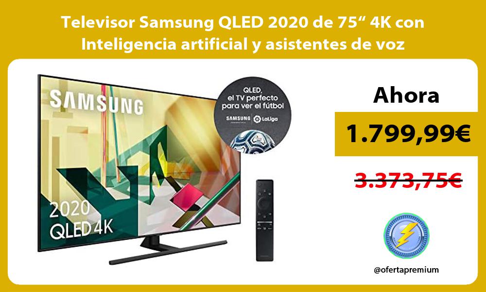 Televisor Samsung QLED 2020 de 75“ 4K con Inteligencia artificial y asistentes de voz integrados