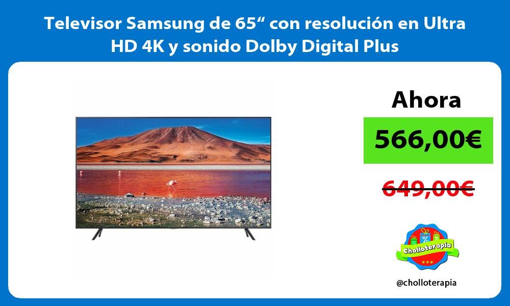 Televisor Samsung de 65“ con resolución en Ultra HD 4K y sonido Dolby Digital Plus