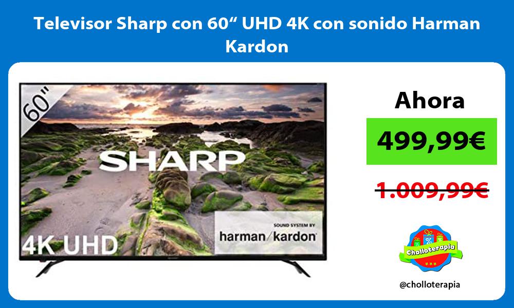 Televisor Sharp con 60“ UHD 4K con sonido Harman Kardon