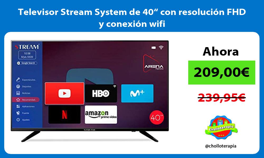 Televisor Stream System de 40“ con resolución FHD y conexión wifi