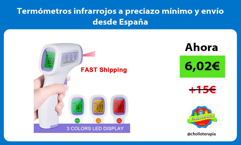 Termómetros infrarrojos a preciazo mínimo y envío desde España