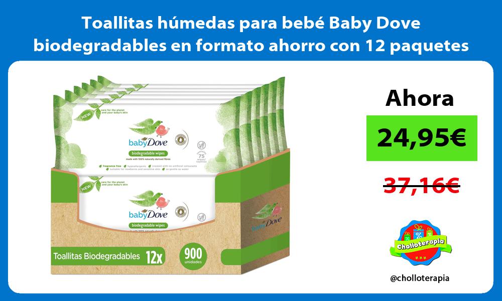 Toallitas húmedas para bebé Baby Dove biodegradables en formato ahorro con 12 paquetes