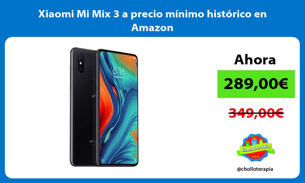 Xiaomi Mi Mix 3 a precio mínimo histórico en Amazon