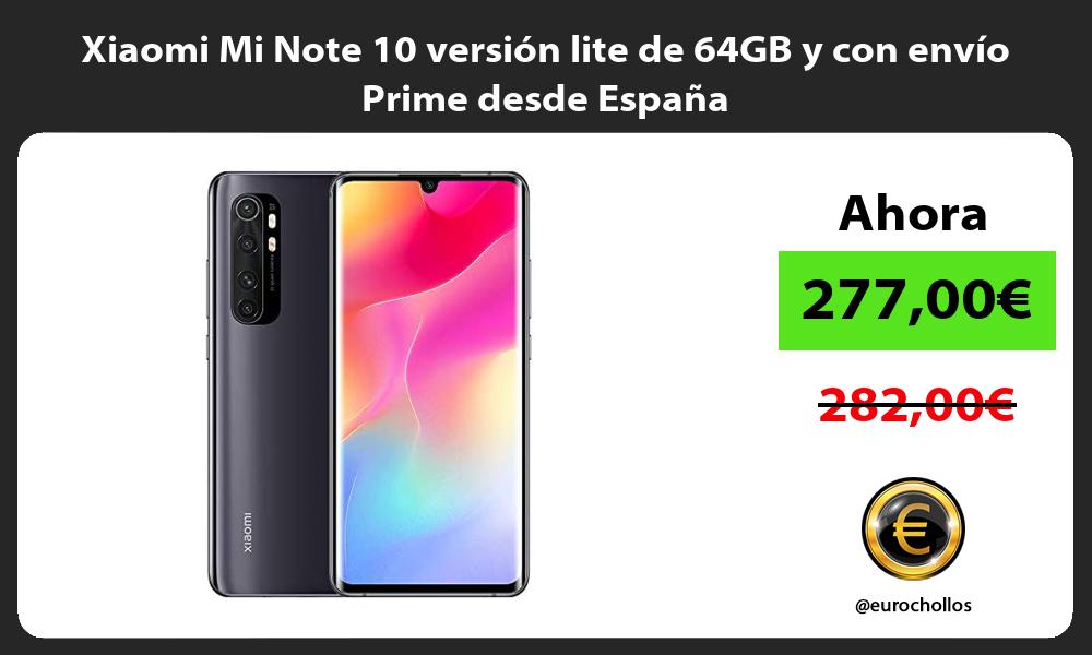 Xiaomi Mi Note 10 versión lite de 64GB y con envío Prime desde España