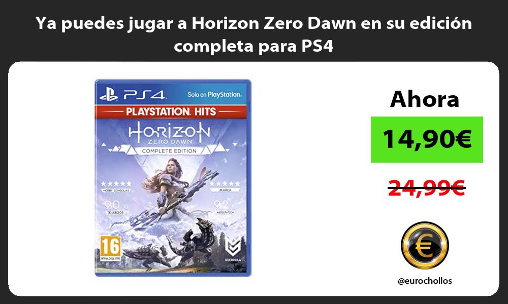 Ya puedes jugar a Horizon Zero Dawn en su edición completa para PS4