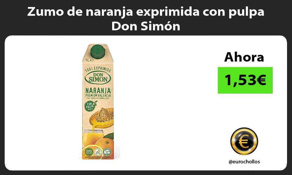 Zumo de naranja exprimida con pulpa Don Simón