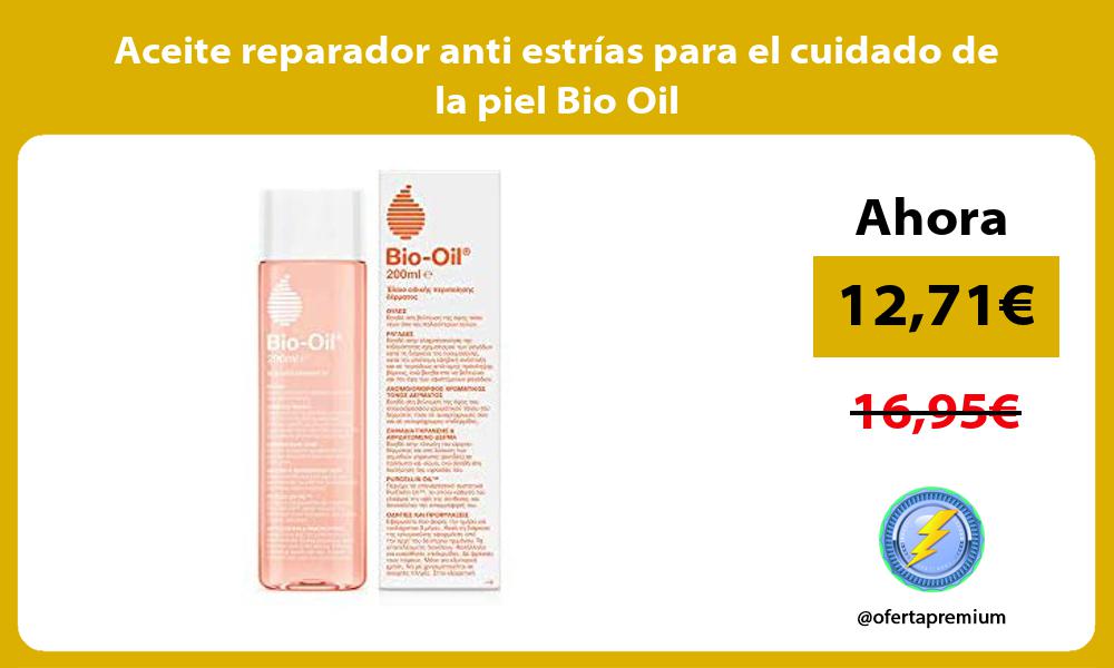 Aceite reparador anti estrías para el cuidado de la piel Bio Oil
