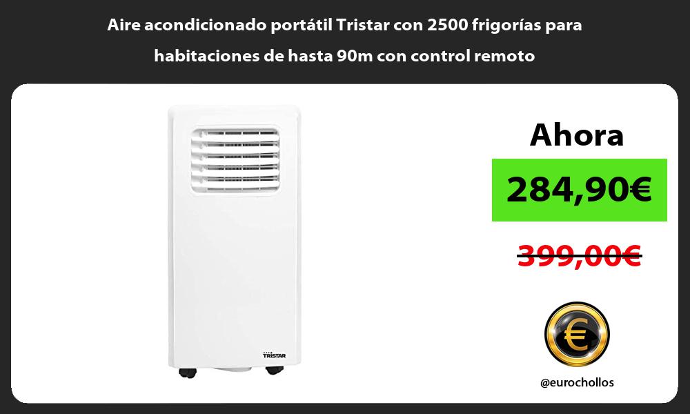 Aire acondicionado portátil Tristar con 2500 frigorías para habitaciones de hasta 90m con control remoto