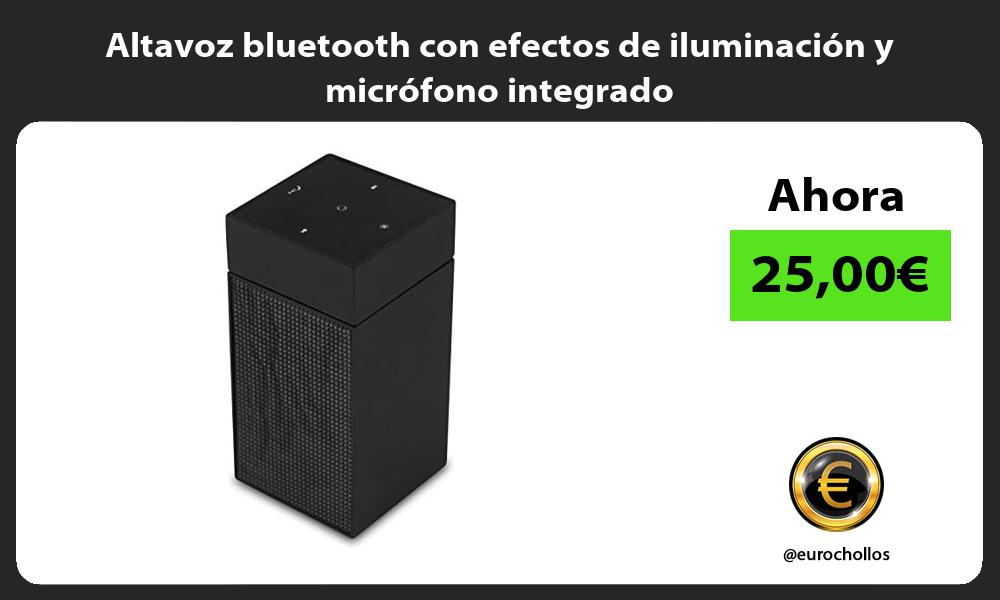 Altavoz bluetooth con efectos de iluminación y micrófono integrado