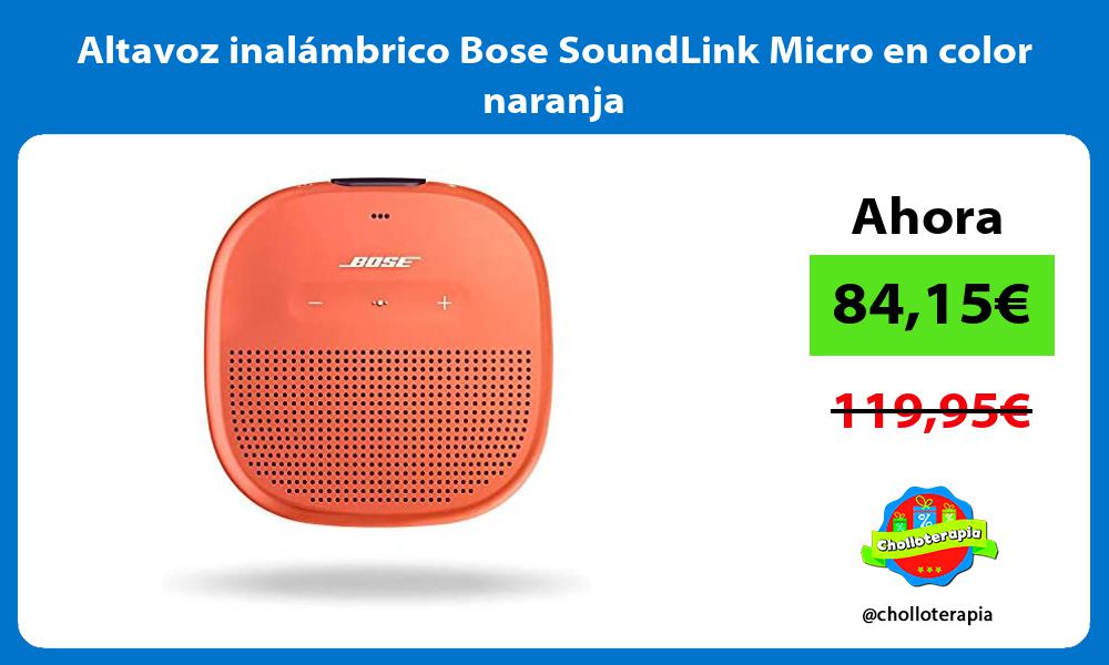 Altavoz inalámbrico Bose SoundLink Micro en color naranja
