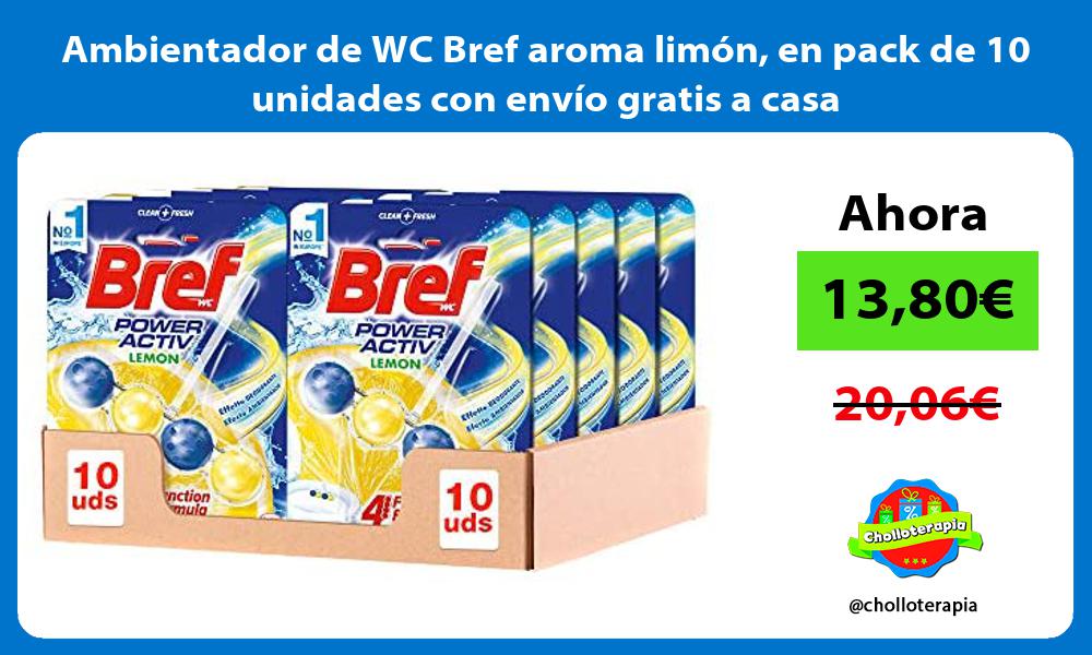 Ambientador de WC Bref aroma limón en pack de 10 unidades con envío gratis a casa