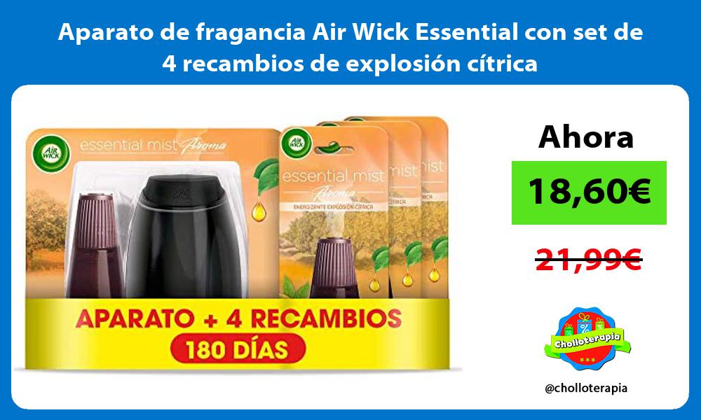 Aparato de fragancia Air Wick Essential con set de 4 recambios de explosión cítrica
