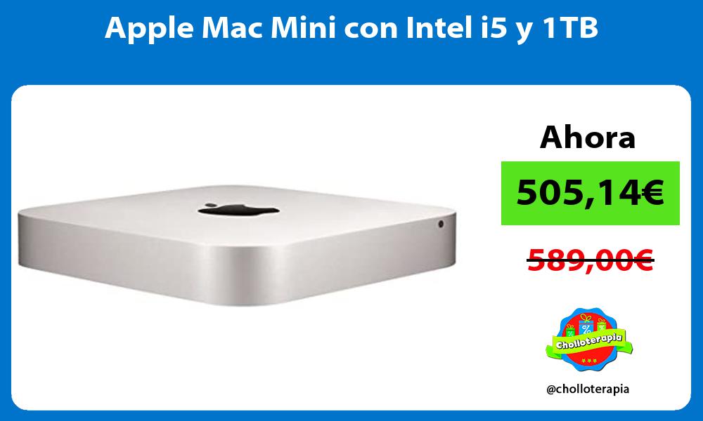 Apple Mac Mini con Intel i5 y 1TB