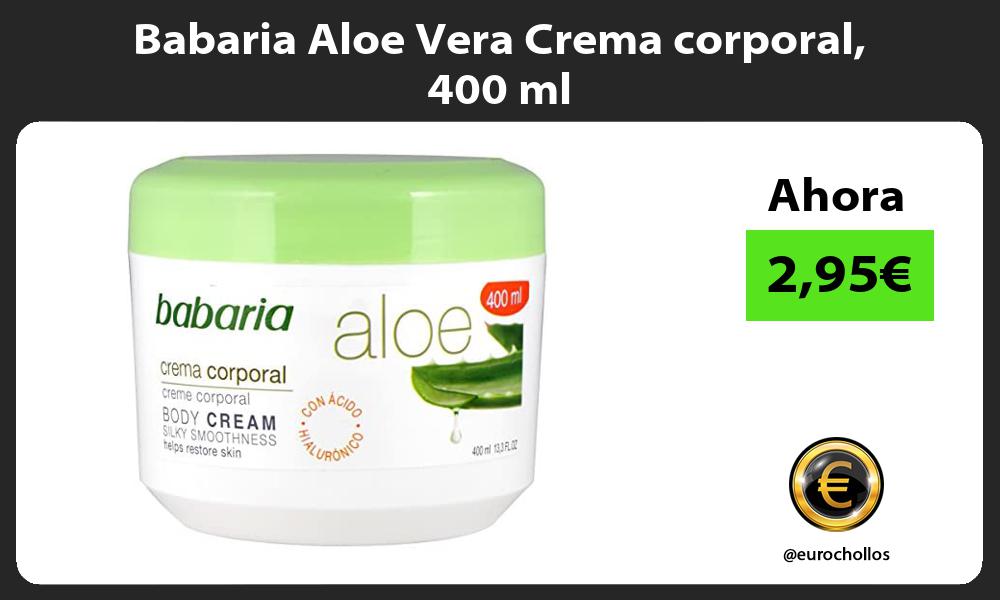Babaria Aloe Vera Crema corporal 400 ml