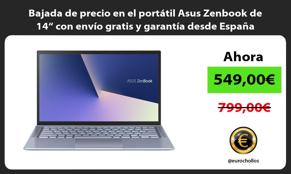Bajada de precio en el portátil Asus Zenbook de 14“ con envío gratis y garantía desde España