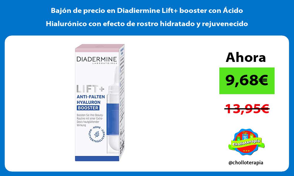 Bajón de precio en Diadiermine Lift booster con Ácido Hialurónico con efecto de rostro hidratado y rejuvenecido