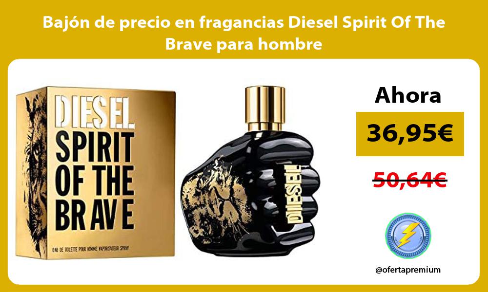 Bajón de precio en fragancias Diesel Spirit Of The Brave para hombre