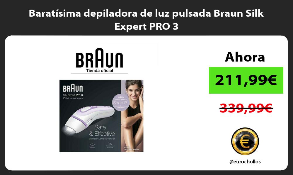 Baratísima depiladora de luz pulsada Braun Silk Expert PRO 3