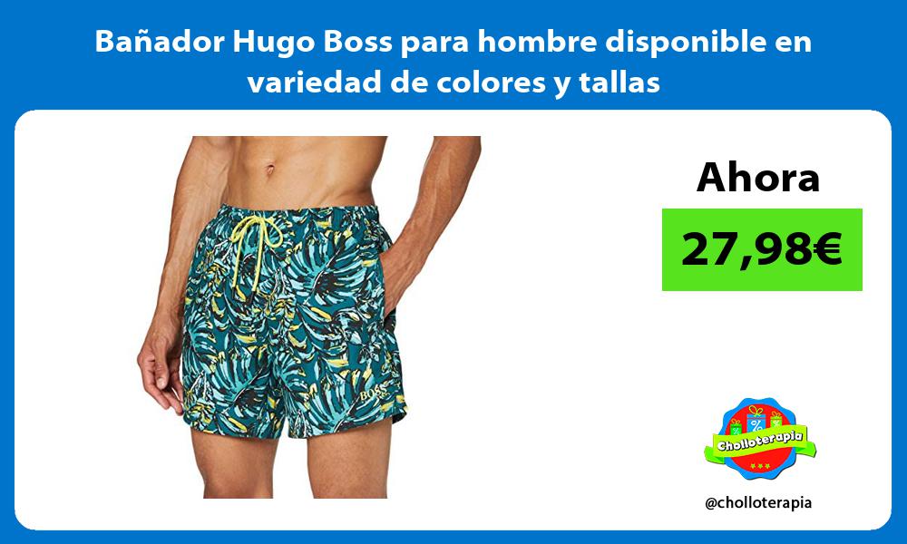 Bañador Hugo Boss para hombre disponible en variedad de colores y tallas