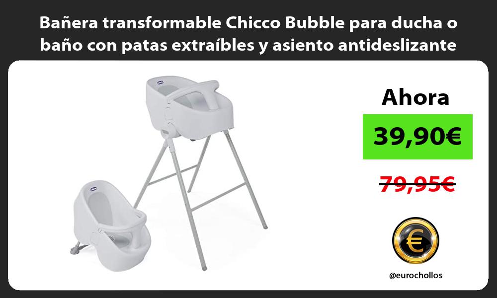 Bañera transformable Chicco Bubble para ducha o baño con patas extraíbles y asiento antideslizante